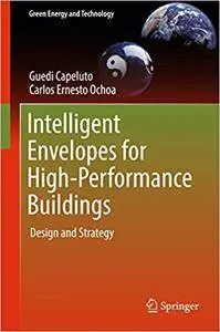 Intelligent Envelopes for High-Performance Buildings: Design and Strategy (Repost)