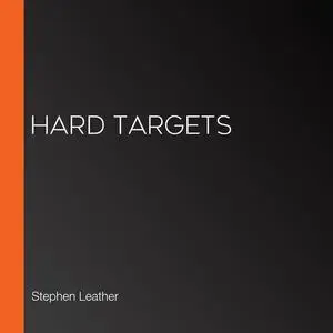 «Hard Targets» by Stephen Leather