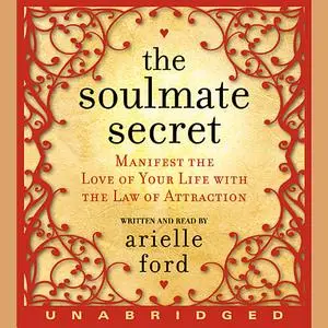 «The Soulmate Secret» by Arielle Ford
