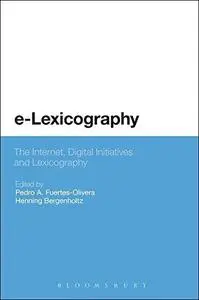 E-Lexicography: The Internet, Digital Initiatives and Lexicography