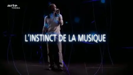 (Arte) L'instinct de la musique (2009){Re-UP}
