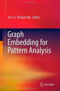 Graph Embedding for Pattern Analysis (Repost)