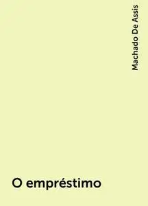 «O empréstimo» by Machado De Assis