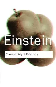 The Meaning of Relativity  [Repost]