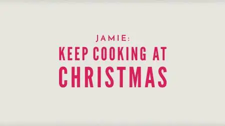 Ch4. - Jamie: Keep Cooking at Christmas (2020)