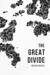 «The Great Divide» by Raluca Balasa