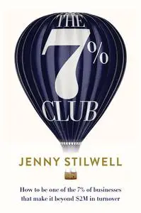 The 7% Club: How to be one of the 7% of businesses that make it beyond $2M in turnover