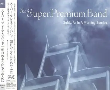 The Super Premium Band - Softly, As In A Morning Sunrise (2010) {Happinet Japan}