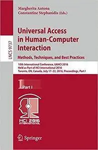 Universal Access in Human-Computer Interaction. Methods, Techniques, and Best Practices: 10th International Conference, Part I