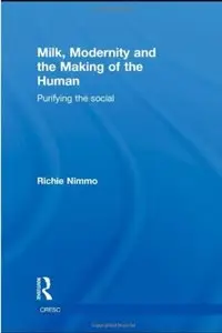 Milk, Modernity and the Making of the Human