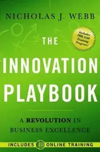 The Innovation Playbook, + web site: A Revolution in Business Excellence (Repost)