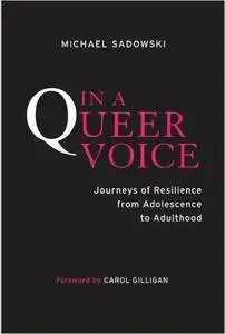 In a Queer Voice: Journeys of Resilience from Adolescence to Adulthood