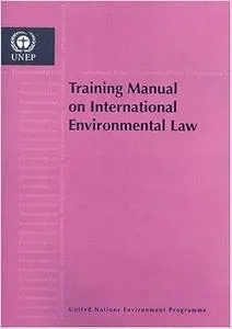 Training Manual on International Environmental Law