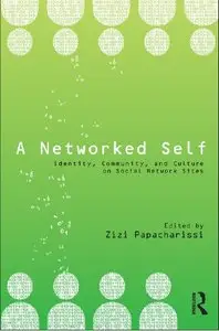 A Networked Self: Identity, Community, and Culture on Social Network Sites [Repost]