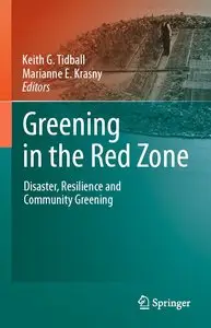 Greening in the Red Zone: Disaster, Resilience and Community Greening (repost)