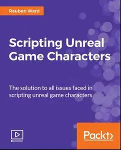 Scripting Unreal Game Characters