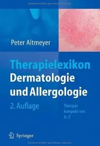 Therapielexikon Dermatologie und Allergologie: Therapie kompakt von A-Z (repost)
