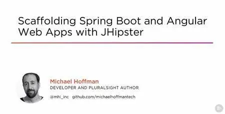 Scaffolding Spring Boot and Angular Web Apps with JHipster