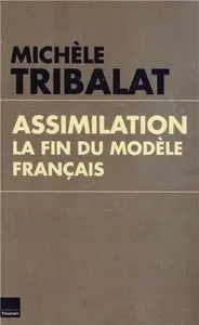 Assimilation : la fin du modèle français (Repost)
