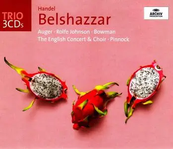 Trevor Pinnock, The English Concert & Choir - Handel: Belshazzar (2004)
