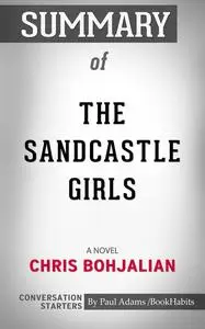 «Summary of The Sandcastle Girls» by Paul Adams