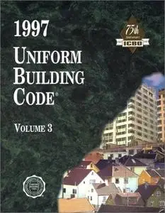 Uniform Building Code 1997 (Uniform Building Code Vol 3: Material, Testing and Installation Standards)