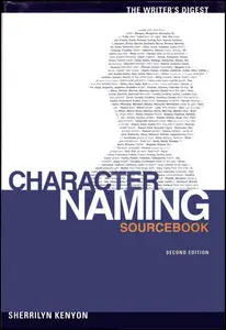 Sherrilyn Kenyon, "The Writer's Digest Character Naming Sourcebook (2nd Edition)"
