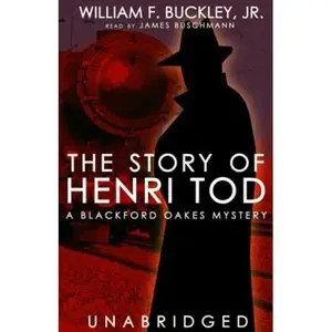 Buckley Jr, William F. - Blackford Oakes 05 - The Story of Henri Tod