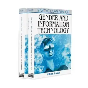 Encyclopedia of Gender And Information Technology (2 Volume Set) (repost)
