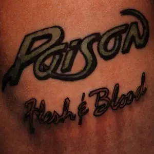 Poison - Flesh & Blood (1990) Repost