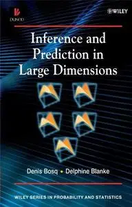 Inference and Prediction in Large Dimensions (Wiley Series in Probability and Statistics)