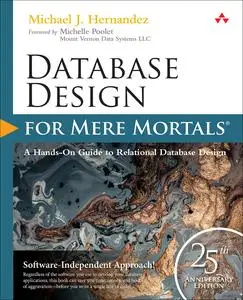 Database Design for Mere Mortals: 25th Anniversary Edition (For Mere Mortals), 4th Edition