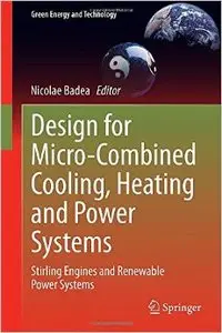 Design for Micro-Combined Cooling, Heating and Power Systems: Stirling Engines and Renewable Power Systems