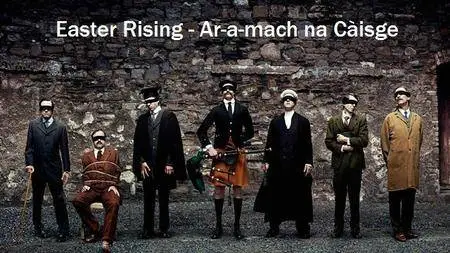 BBC - Easter Rising: Ar-a-mach na Càisge (2016)