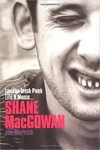 Shane MacGowan: London Irish Punk Life and Music