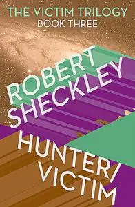 «Hunter/Victim» by Robert Sheckley