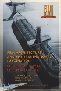 Film Architecture and the Transnational Imagination: Set Design in 1930s European Cinema