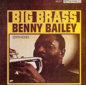 Benny Bailey - Big Brass (1960) {Candid CCD79011 rel 1989}