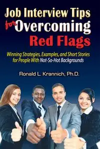 Job Interview Tips for Overcoming Red Flags, 2nd Edition