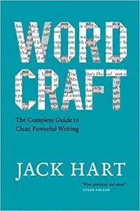 Wordcraft: The Complete Guide to Clear, Powerful Writing