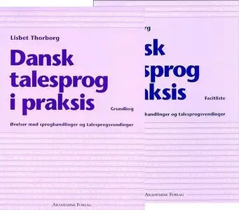 Dansk talesprog i praksis (Grundbog + Facitliste)