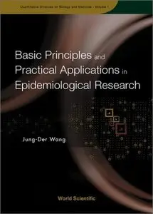 Basic Principles and Practical Applications of Epidemiological Research (repost)
