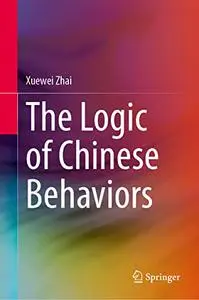 The Logic of Chinese Behaviors