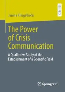 The Power of Crisis Communication: A Qualitative Study of the Establishment of a Scientific Field