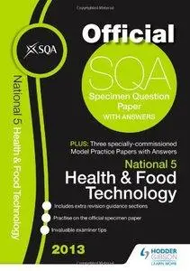 Specimen Paper National 5 Health and Food Technology and Model Papers 2013 (repost)