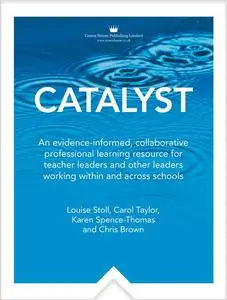 «Catalyst» by Carol Taylor, Chris Brown, Karen Spence-Thomas, Louise Stoll