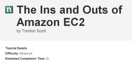 tutsplus: The Ins and Outs of Amazon EC2 by Trenton Scott