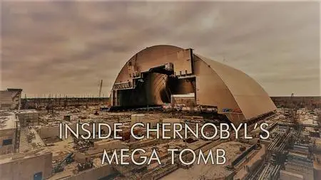 BBC - Inside Chernobyl's Mega Tomb (2016)