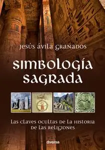 «Simbología sagrada» by Jesús Ávila Granados