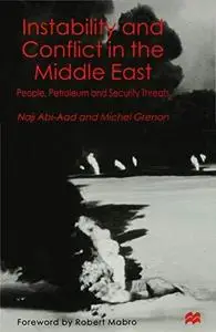 Instability and Conflict in the Middle East: People, Petroleum and Security Threats